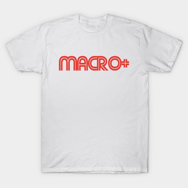 MACRO+ T-Shirt by Macroaggressions